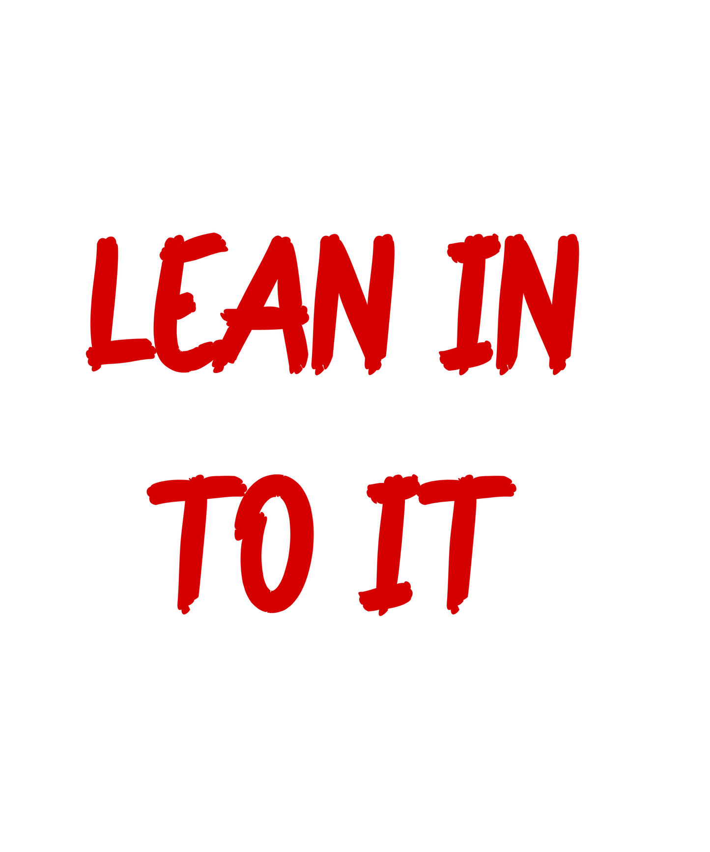 D☆R MISFITS™ — LEAN IN TO IT Tee