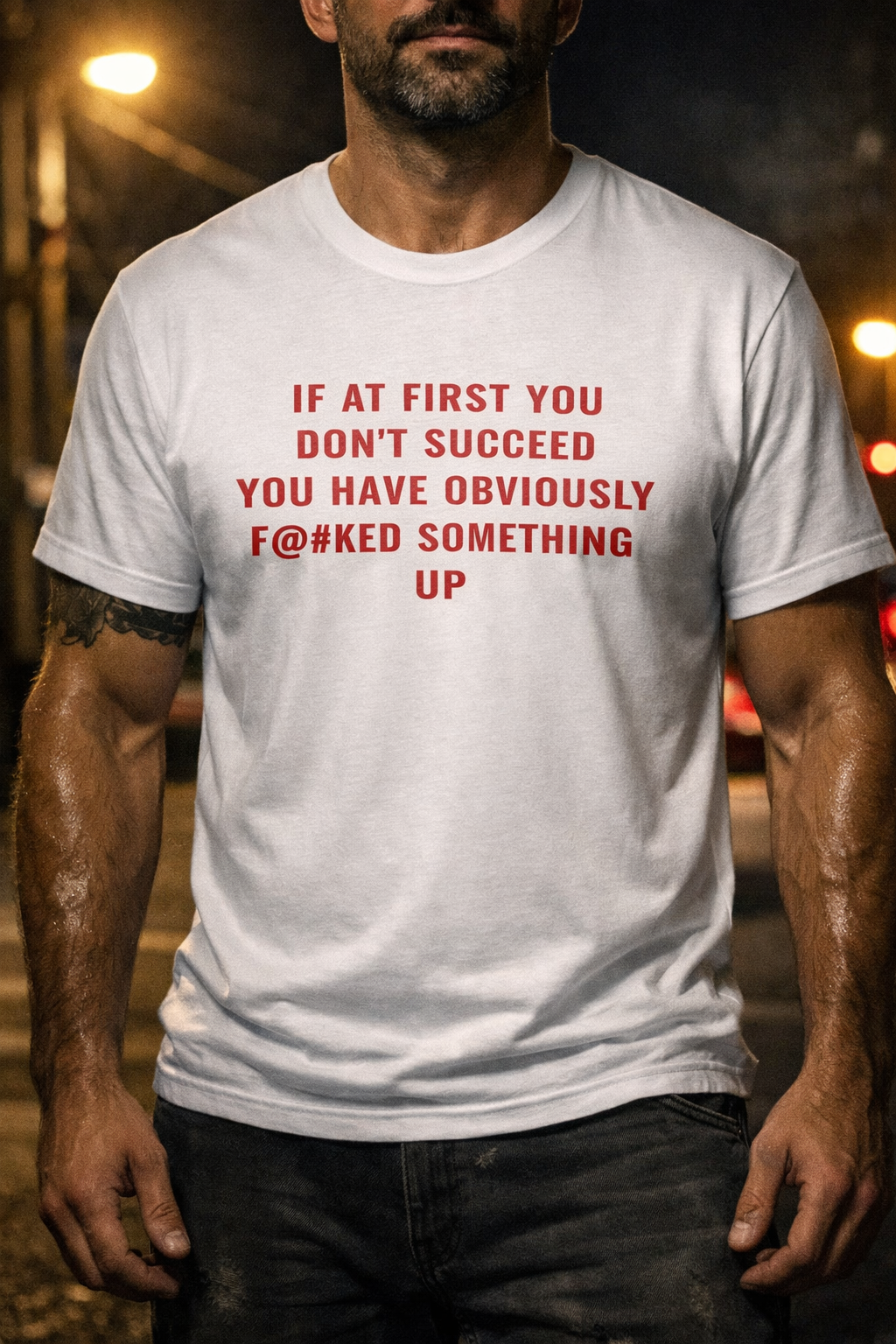 IF AT FIRST YOU DON’T SUCCEED Shirt | Sarcastic Tee | DaddyRabbit Streetwear