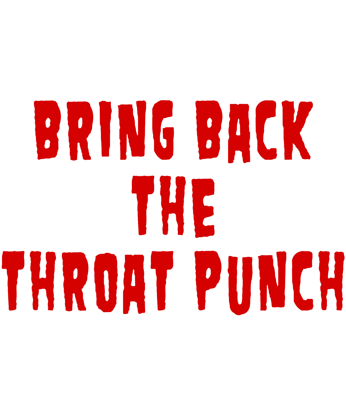 DR MISFITS™ “BRING BACK THE THROAT PUNCH” Graphic Tee — Dark Humor Streetwear Shirt