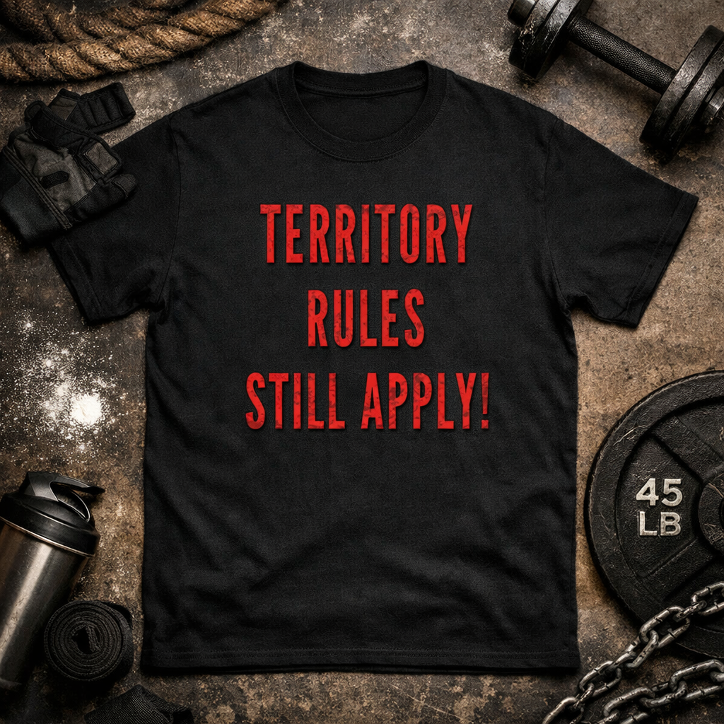 TERRITORY RULES STILL APPLY! | Wrestling Shirt | DaddyRabbit’s Combat Line(