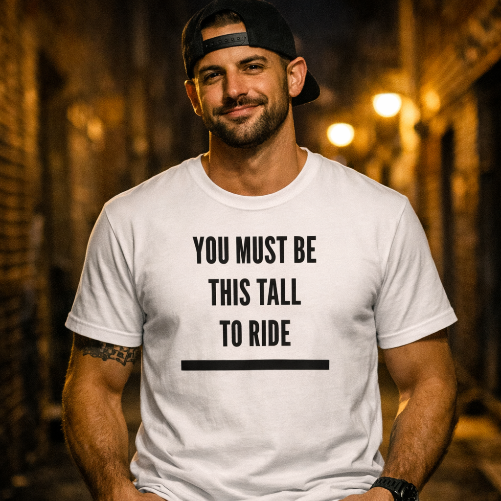 YOU MUST BE THIS TALL TO RIDE Tee — DaddyRabbit® Street Edition