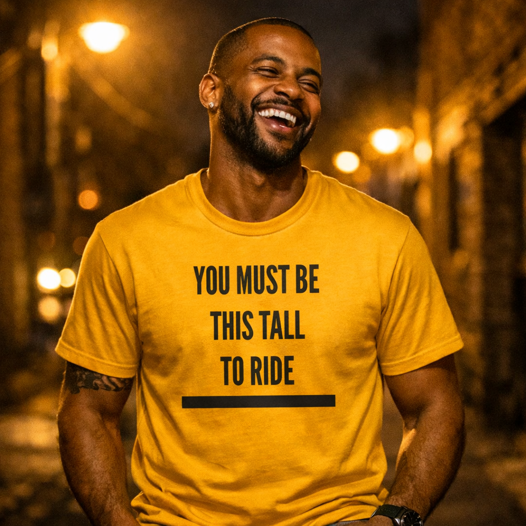 YOU MUST BE THIS TALL TO RIDE Tee — DaddyRabbit® Street Edition